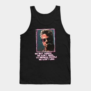 Tyler Durden Impress quote Tank Top